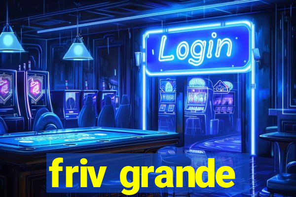 friv grande